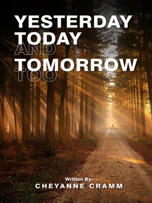 cover image of Yesterday, Today, and tomorrow too